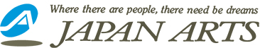 Where there are people, there need be dreams. JAPAN ARTS