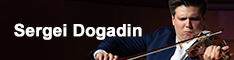 Sergei Dogadin, Violin